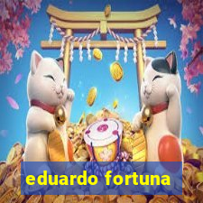 eduardo fortuna