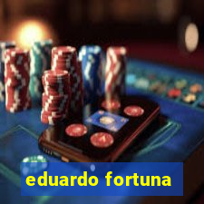 eduardo fortuna