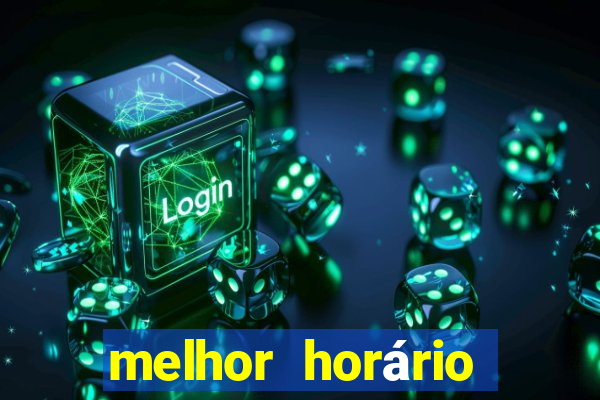 melhor horário fortune dragon