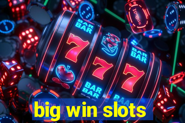 big win slots