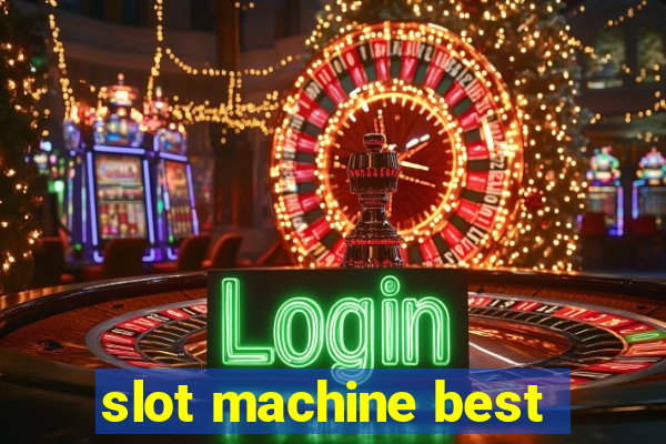 slot machine best