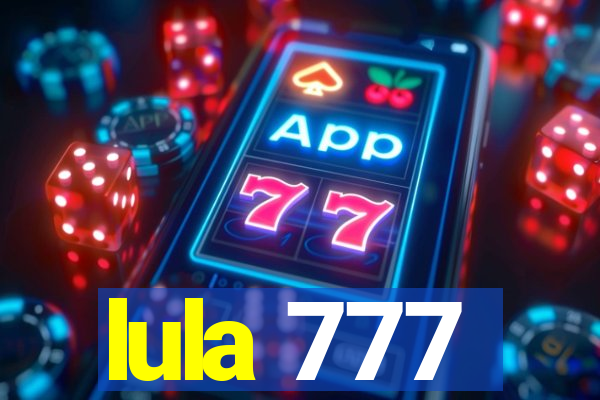 lula 777