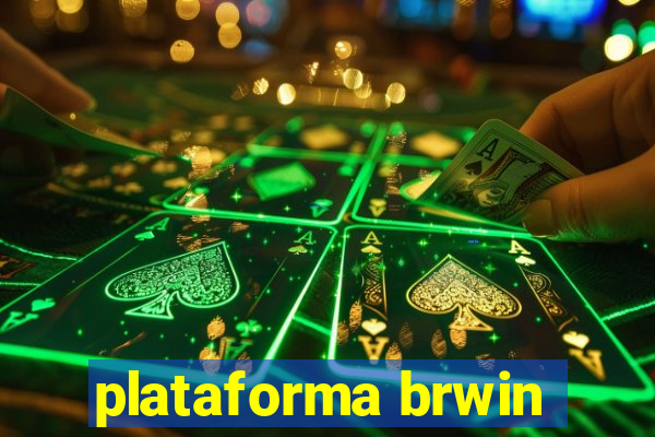 plataforma brwin