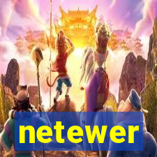 netewer