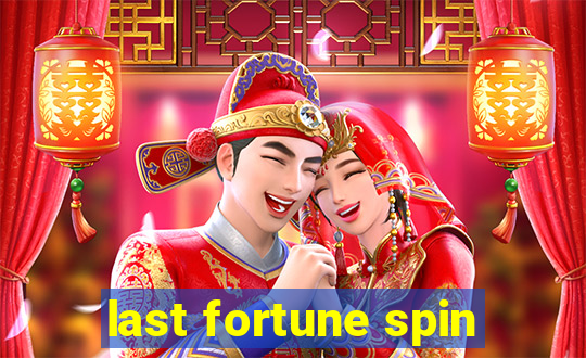 last fortune spin