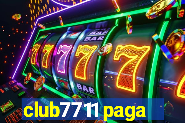 club7711 paga