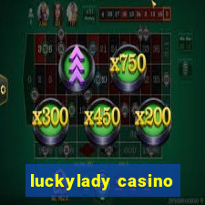 luckylady casino