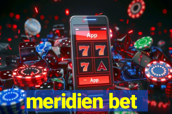 meridien bet