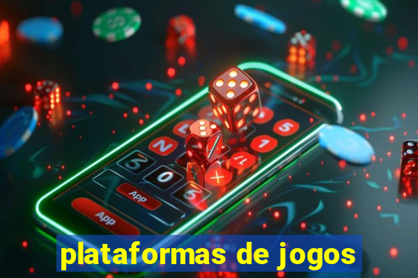 plataformas de jogos