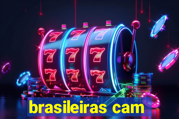 brasileiras cam