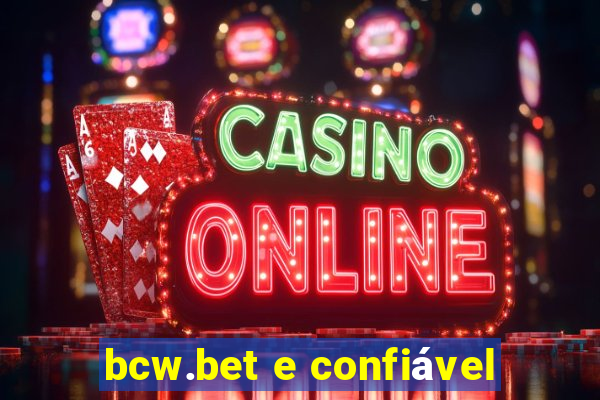 bcw.bet e confiável