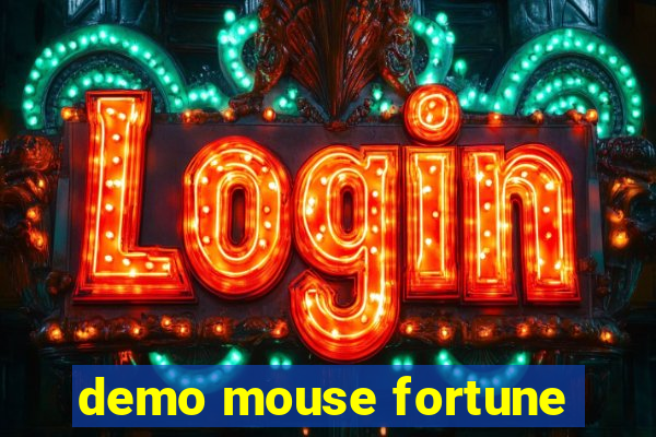 demo mouse fortune