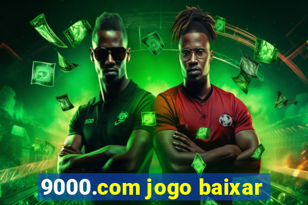 9000.com jogo baixar