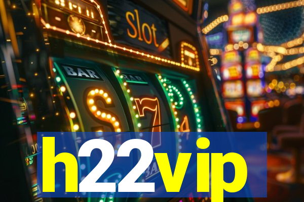 h22vip