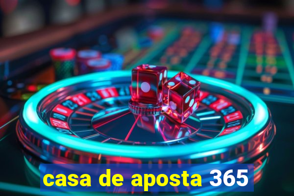 casa de aposta 365