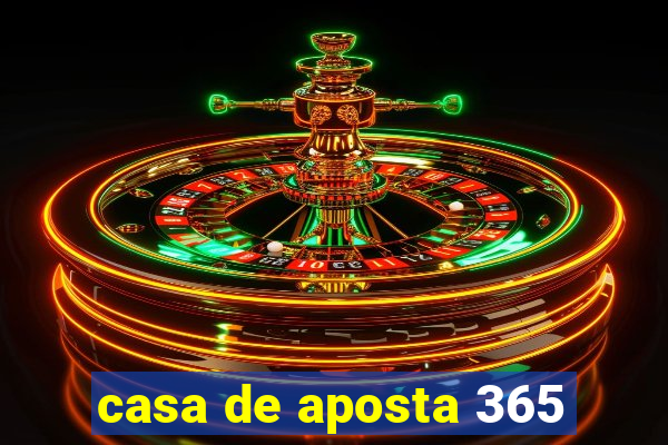 casa de aposta 365