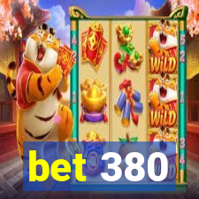 bet 380