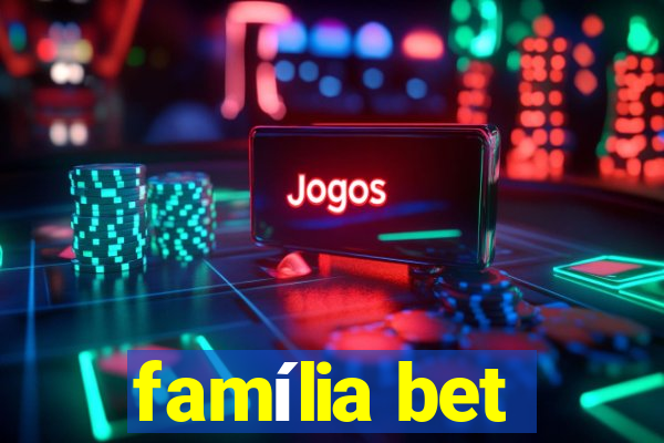 família bet