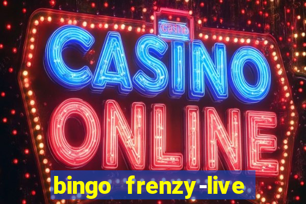 bingo frenzy-live bingo games