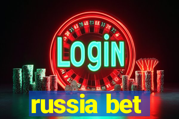 russia bet