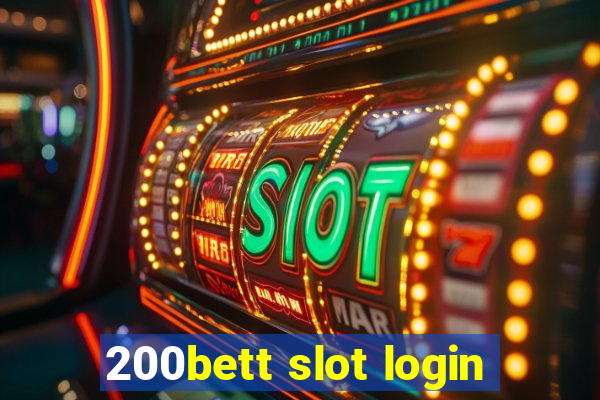 200bett slot login