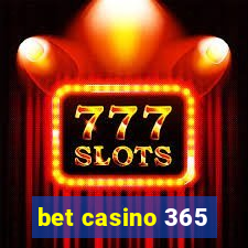 bet casino 365