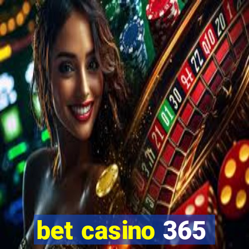 bet casino 365