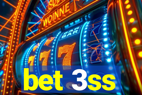 bet 3ss