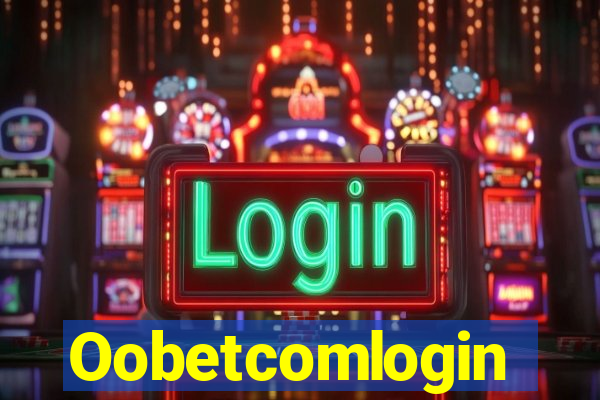 Oobetcomlogin