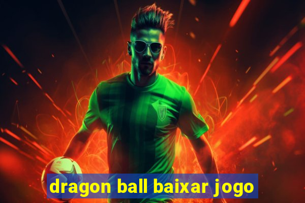 dragon ball baixar jogo