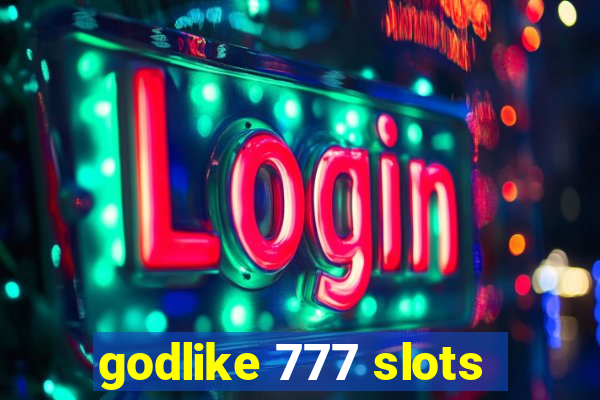 godlike 777 slots