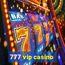 777 vip casino