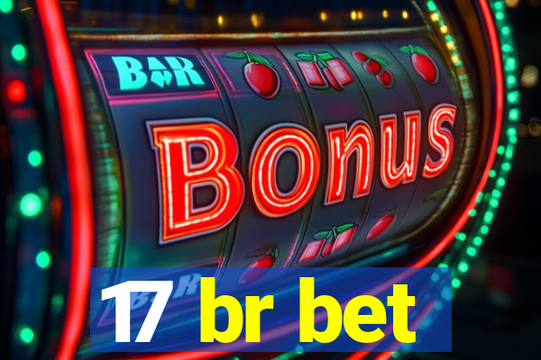 17 br bet