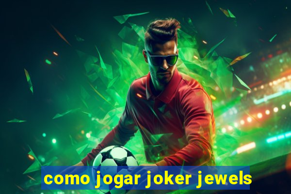 como jogar joker jewels