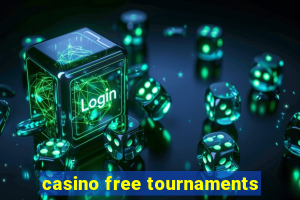 casino free tournaments