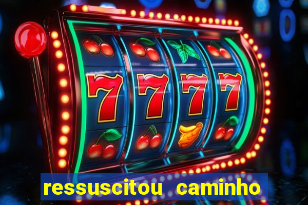 ressuscitou caminho neocatecumenal pdf