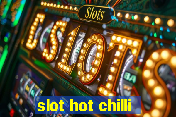 slot hot chilli