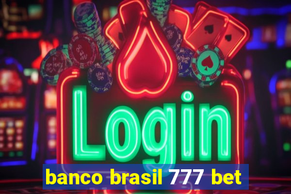 banco brasil 777 bet