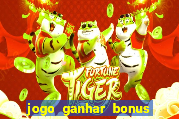 jogo ganhar bonus de boas vindas