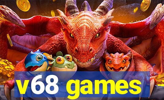 v68 games