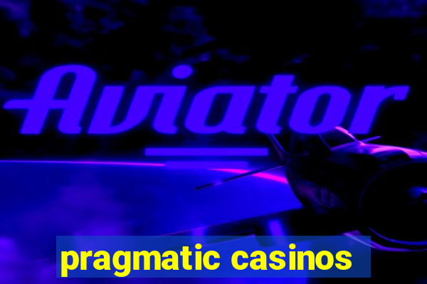 pragmatic casinos