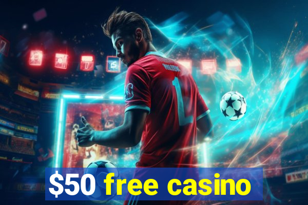 $50 free casino