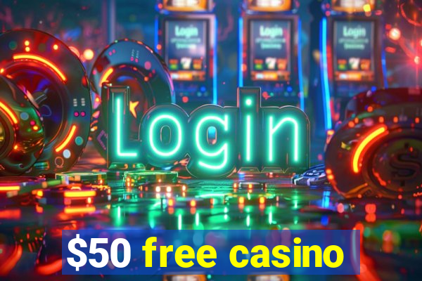 $50 free casino