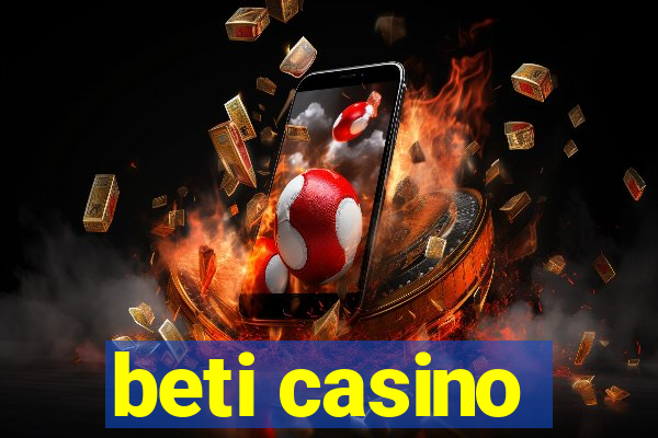 beti casino