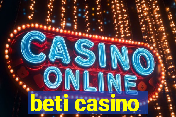 beti casino