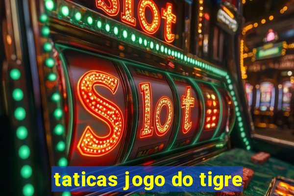 taticas jogo do tigre