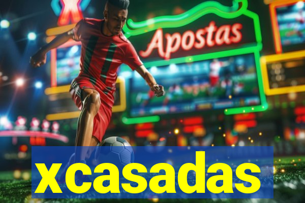 xcasadas