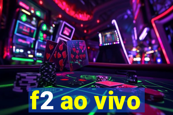 f2 ao vivo