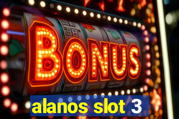 alanos slot 3