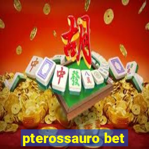 pterossauro bet